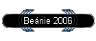 Beánie 2006