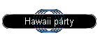 Hawaii prty