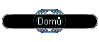 Dom