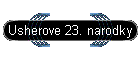 Usherove 23. narodky