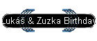 Luk & Zuzka Birthday