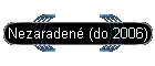 Nezaraden (do 2006)