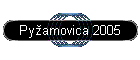 Pyamovica 2005