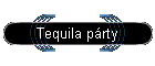Tequila prty