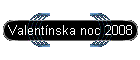 Valentnska noc 2008
